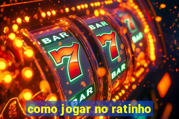 como jogar no ratinho